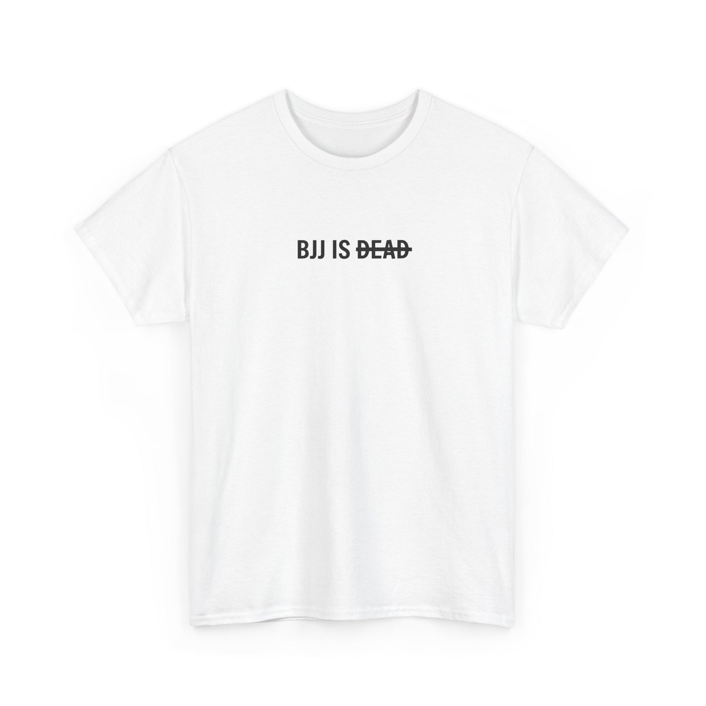 "BJJ is Dead” Tee – White